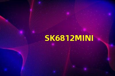 SK6812MINI-HS